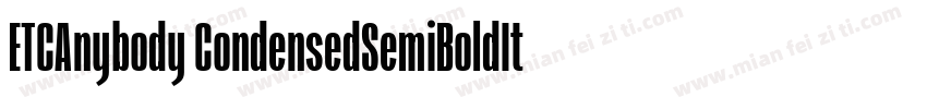ETCAnybody CondensedSemiBoldIt字体转换